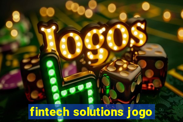 fintech solutions jogo