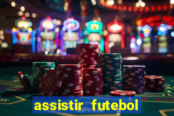 assistir futebol online multi canais