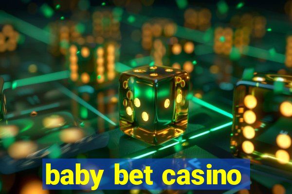 baby bet casino