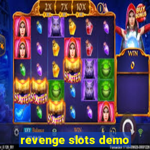 revenge slots demo