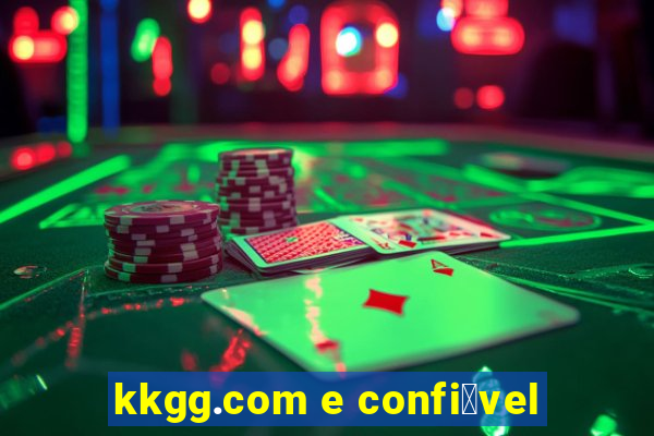 kkgg.com e confi谩vel