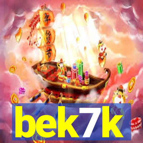 bek7k