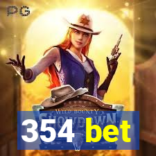 354 bet