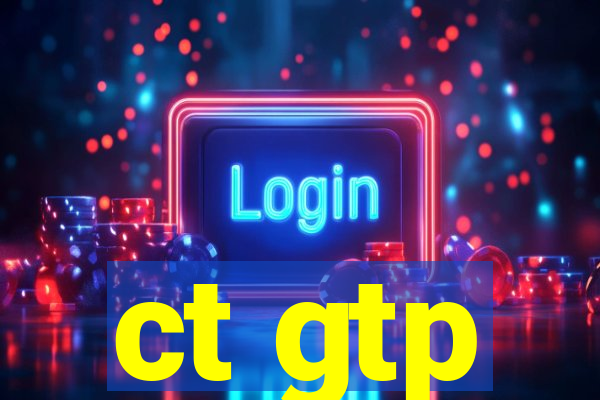 ct gtp