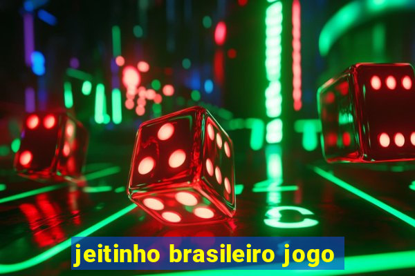 jeitinho brasileiro jogo