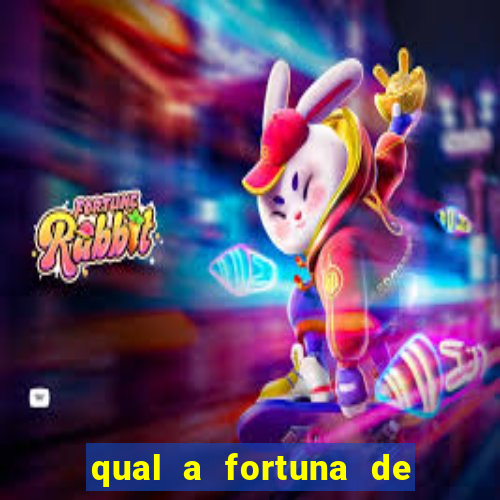 qual a fortuna de tiago brunet