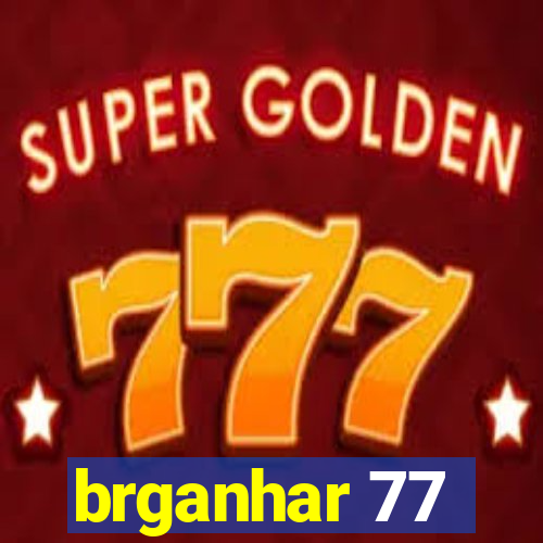 brganhar 77