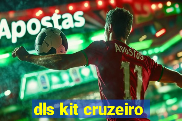 dls kit cruzeiro