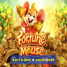 sorte bet é confiável