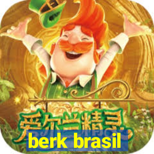 berk brasil