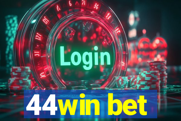 44win bet