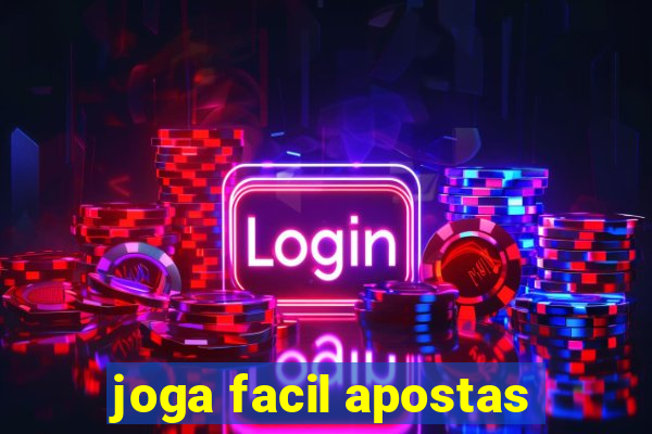 joga facil apostas