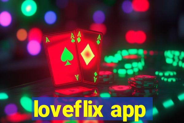 loveflix app