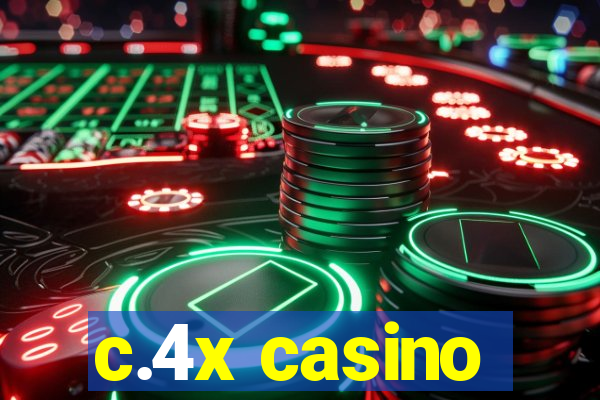 c.4x casino