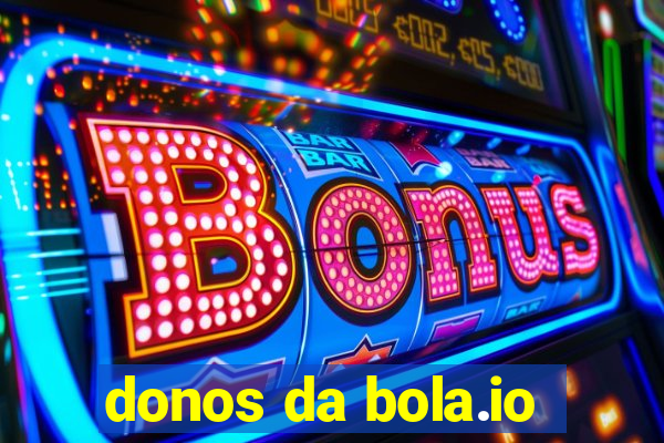 donos da bola.io