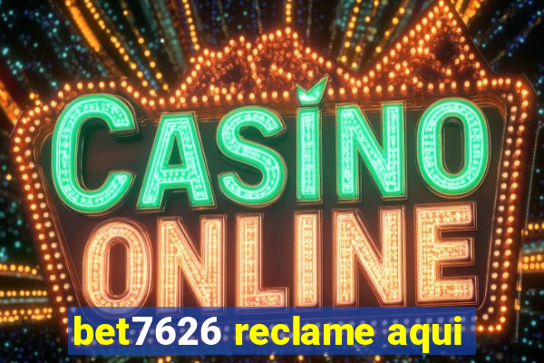 bet7626 reclame aqui