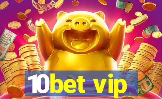 10bet vip