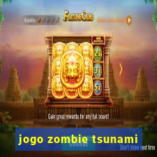 jogo zombie tsunami