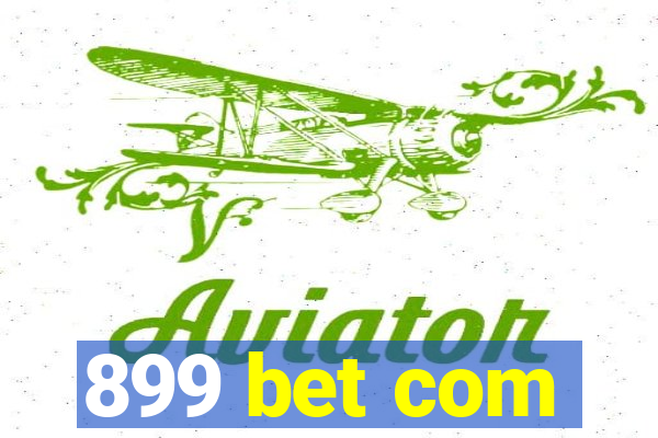 899 bet com