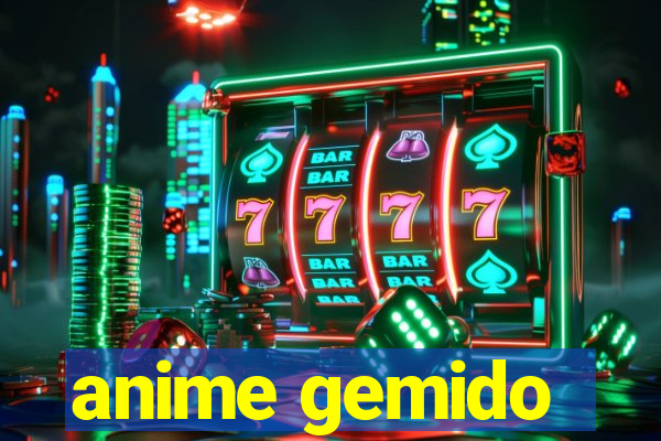 anime gemido