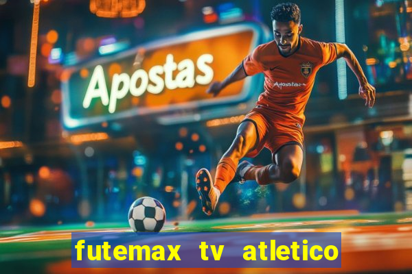 futemax tv atletico x botafogo