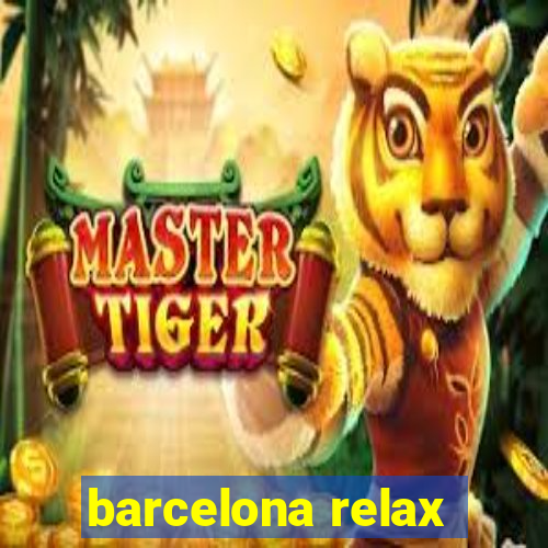 barcelona relax