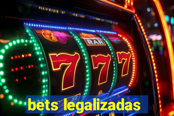 bets legalizadas