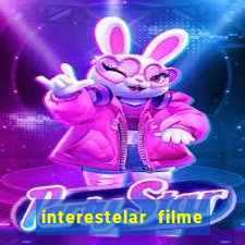 interestelar filme completo dublado telegram interestelar