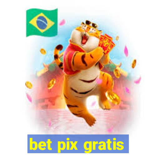 bet pix gratis