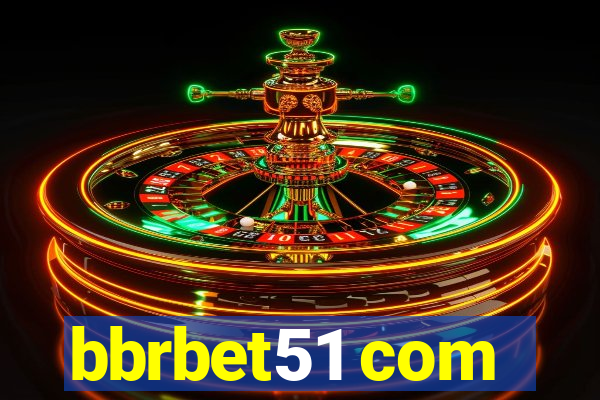 bbrbet51 com