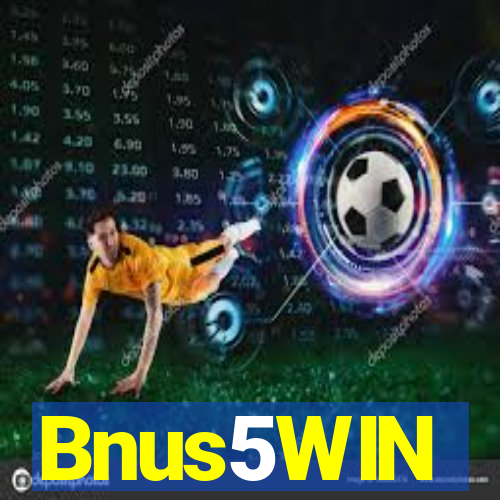 Bnus5WIN