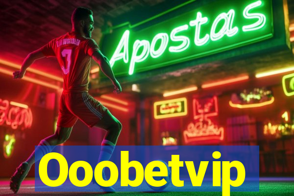 Ooobetvip