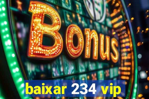 baixar 234 vip