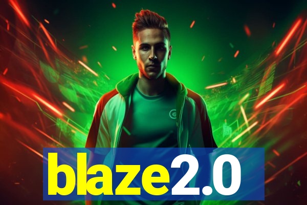 blaze2.0