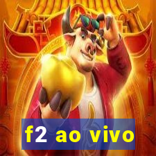 f2 ao vivo