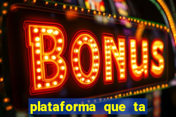 plataforma que ta pagando bem hoje