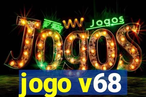 jogo v68