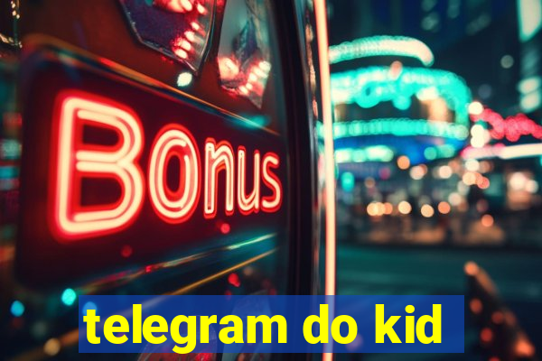 telegram do kid