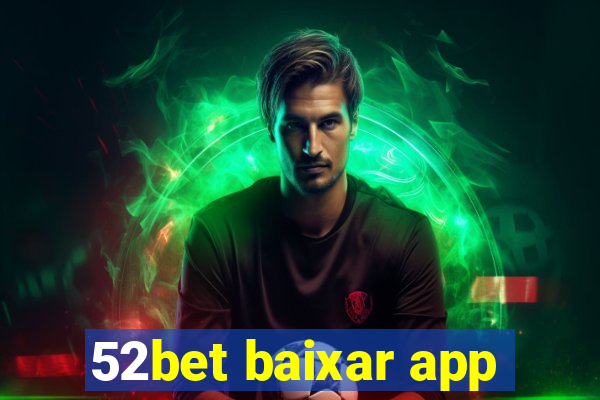 52bet baixar app