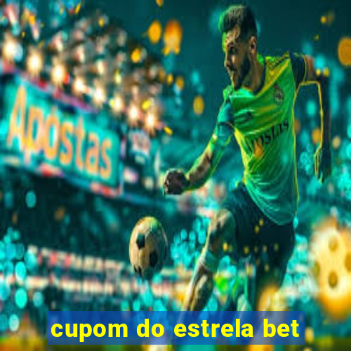 cupom do estrela bet