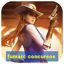 fumarc concursos