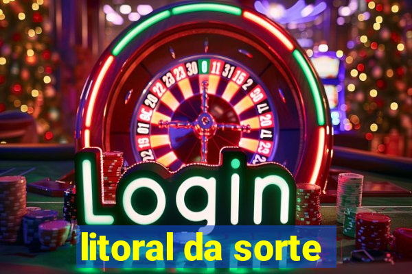 litoral da sorte