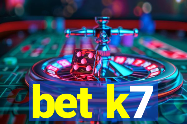 bet k7