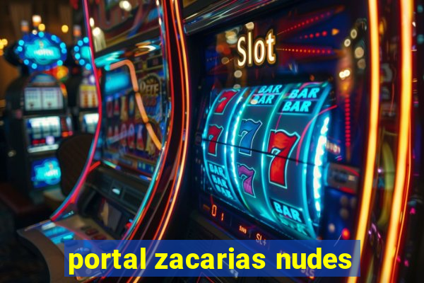 portal zacarias nudes