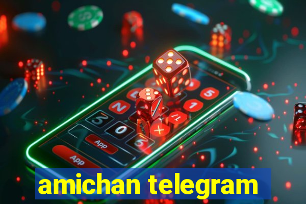 amichan telegram