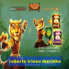 roberto irineu marinho