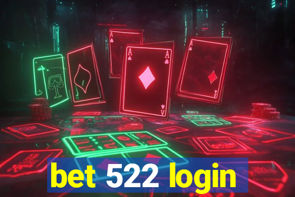 bet 522 login