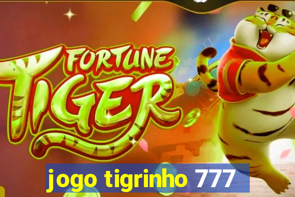 jogo tigrinho 777