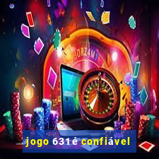 jogo 631 é confiável