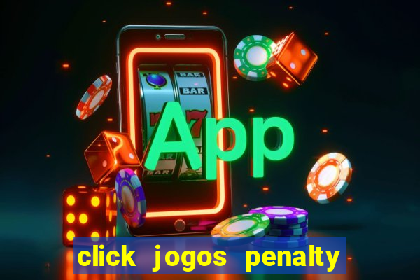 click jogos penalty fever brasil